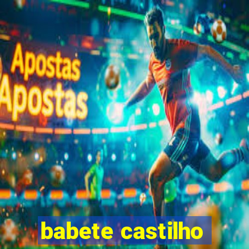 babete castilho